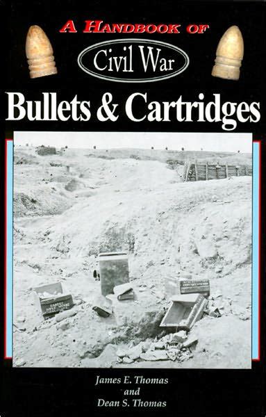 A handbook of civil war bullets and cartridges. - L' archivio del genio civile di roma.